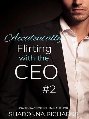 cover image of Accidentally Flirting with the CEO 2